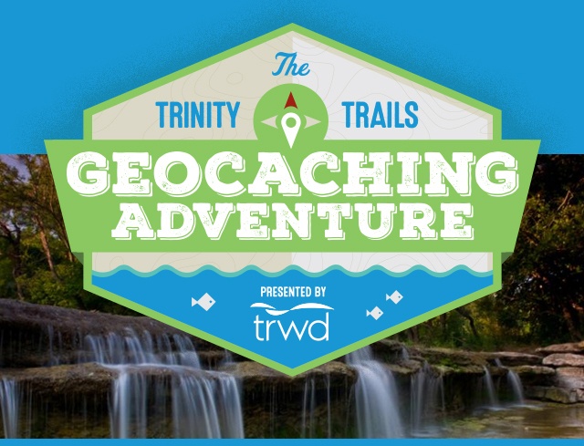 TRWD Trinity Trails Geocaching Adventure